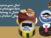 Surprise your Dad with Midnight Cake Delivery in Delhi on Father’s Day