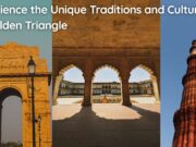 Experience the Unique Traditions and Culture of Golden Triangle Experience the Unique Traditions and Culture of Golden Triangle