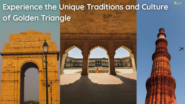 Experience the Unique Traditions and Culture of Golden Triangle