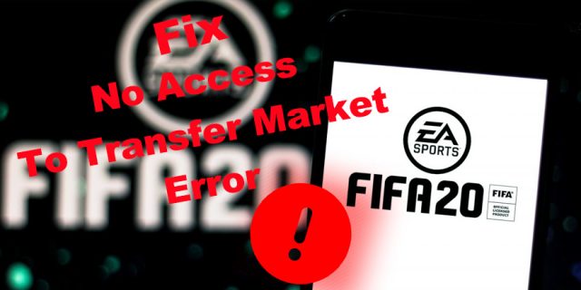 No Access To Transfer Market On FIFA 20 Web App