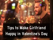 6 Tips to Make Your Girlfriend Happy in Valentine’s Day