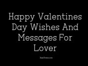 Happy Valentines Day Messages and Wishes for Your Lover https://wisheshow.com/happy-valentines-day/