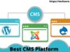 Best CMS Platform to create website Best CMS Platform