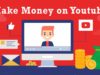 Make Money with YouTube Make Money with YouTube