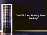 Can VPS Forex Hosting Boost Your Trading? Can VPS Forex Hosting Boost Your Trading
