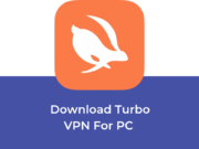 Download And Install Turbo VPN For PC (Working Method) Download Turbo VPN For PC