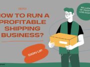 How to Run a Profitable Shipping Business? How to Run a Profitable Shipping Business