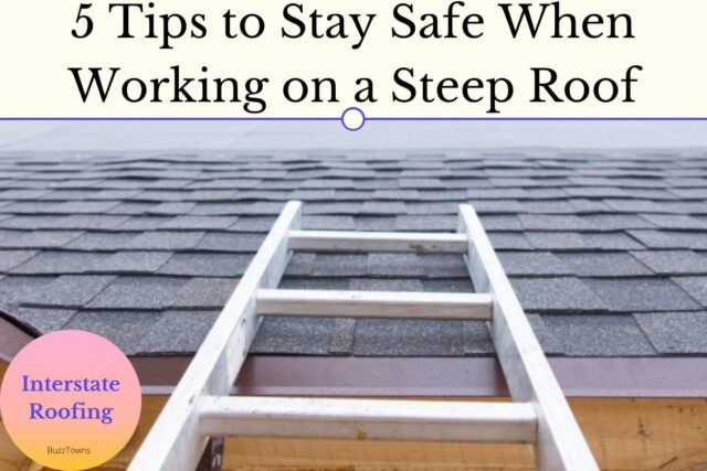 Tips to Stay Safe When Working on a Steep Roof