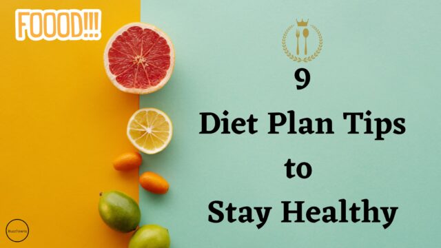 Diet Plan Tips to Stay Healthy