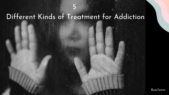 5 Different Kinds of Treatment for Addiction