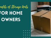 10 Benefits of Storage Units for Home Owners 10 Benefits of Storage Units for Home Owners