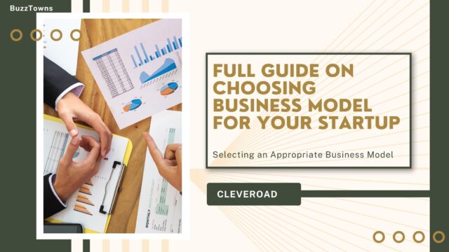 Full Guide on Choosing Business Model for Your Startup