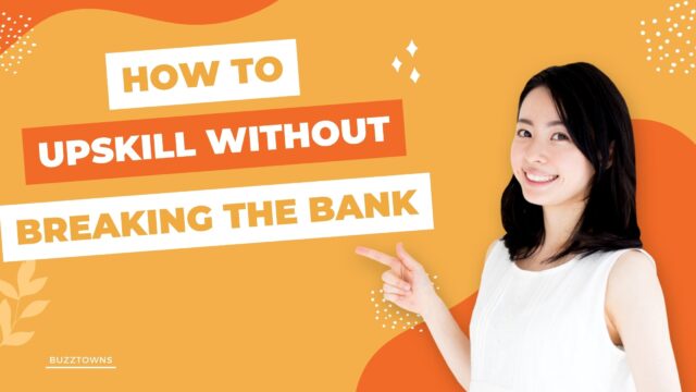 How to Upskill Without Breaking the Bank