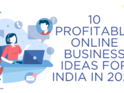 10 Profitable Online Business Ideas for India in 2023 10 Profitable Online Business Ideas for India in 2023