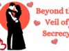 Beyond the Veil of Secrecy Beyond the Veil of Secrecy
