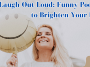 Laugh Out Loud: Funny Poetry to Brighten Your Day Laugh Out Loud Funny Poetry to Brighten Your Day