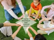 Tips for Becoming an Early Childhood Educator Early Childhood Educator