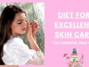 Wellhealthorganic.com Diet for Excellent Skin Care: The Essential Role of Oil Diet for Excellent Skin Care