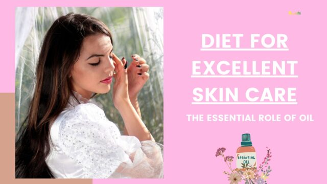 Diet for Excellent Skin Care