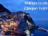 Things to Do in Cinque Terre: A Spectacular Coastal Destination Things to Do in Cinque Terre