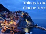Things to Do in Cinque Terre: A Spectacular Coastal Destination Things to Do in Cinque Terre
