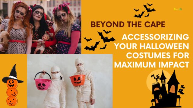 Accessorizing Your Halloween Costumes for Maximum Impact