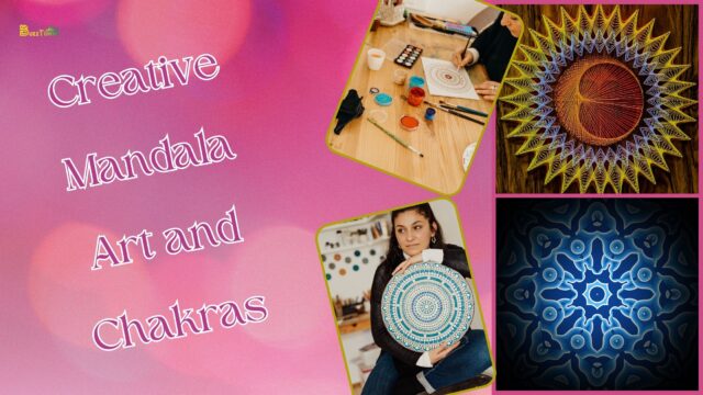 Creative Mandala Art and Chakras