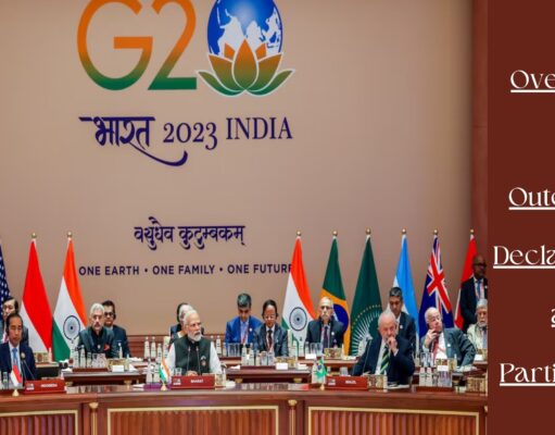 G20 Summit 2023: A Comprehensive Overview of Outcomes, Declarations, and Participants G20 Summit 2023