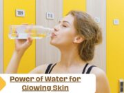 The Power of Water for Glowing Skin: Hydration and Skin Health Power of Water for Glowing Skin