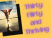 Thirty Flirty and Thriving: Happiness and Self-Care Thirty Flirty and Thriving