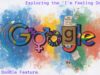 Unlocking the Fun: Exploring the ‘I’m Feeling Doodly’ Google Doodle Feature Exploring the 'I'm Feeling Doodly'