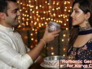 Romantic Gestures for Karva Chauth: Expressing Love and Gratitude Romantic Gestures for Karva Chauth