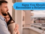 Signs You Should Reconsider a Relationship Signs You Should Reconsider a Relationship