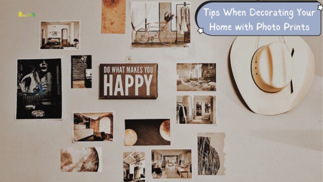 Tips When Decorating Your Home with Photo Prints
