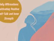 Daily Affirmations: Cultivating Positive Self-Talk and Inner Strength Daily Affirmations Cultivating Positive Self-Talk and Inner Strength