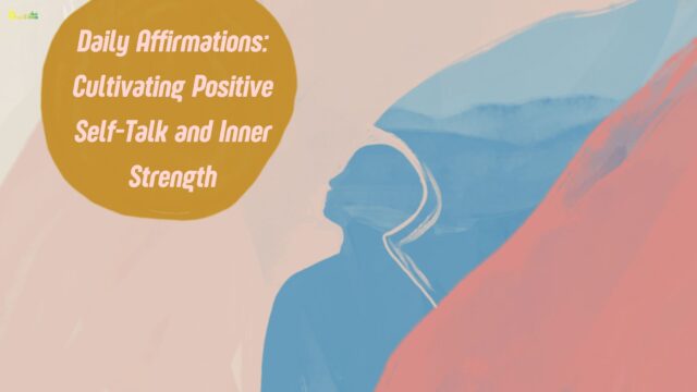 Daily Affirmations Cultivating Positive Self-Talk and Inner Strength