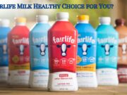 The Verdict: Is Fairlife Milk Healthy Choice for You? Is Fairlife Milk Healthy Choice