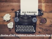 Success Stories of Self-Published Authors Inspiring New Writers Success Stories of Self-Published Authors Inspiring New Writers