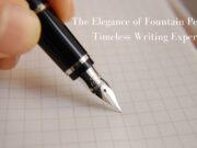 The Elegance of Fountain Pens: A Timeless Writing Experience The Elegance of Fountain Pens A Timeless Writing Experience