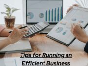 Tips for Running an Efficient Business Tips for Running an Efficient Business