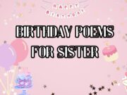 Birthday Poems for Sister: Expressing Love in Verse Birthday Poems for Sister