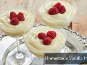Homemade Vanilla Pudding: Classic and Creamy Dessert Homemade Vanilla Pudding