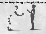 How to Stop Being a People Pleaser? How to Stop Being a People Pleaser?