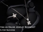 Starting an Online Jewelry Business? 5 Tips for Success Starting an Online Jewelry Business 5 Tips for Success