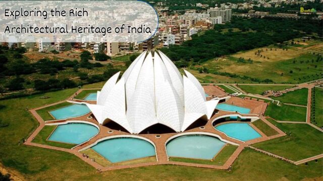 Exploring the Rich Architectural Heritage of India