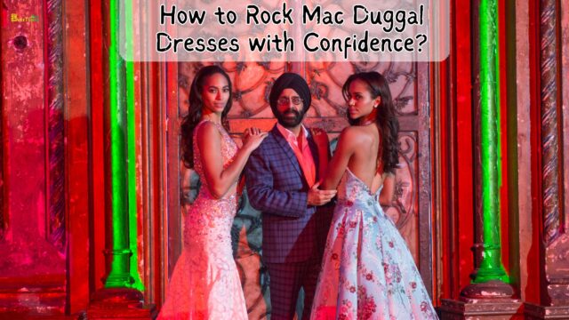 How to Rock Mac Duggal Dresses with Confidence