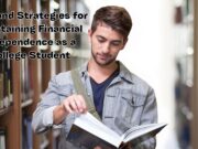 Tips and Strategies for Maintaining Financial Independence as a College Student Tips and Strategies for Maintaining Financial Independence as a College Student