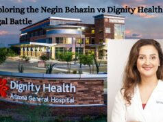 Exploring the Negin Behazin vs Dignity Health Legal Battle: A Comprehensive Overview Exploring the Negin Behazin vs Dignity Health Legal Battle
