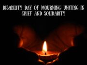 Disability Day of Mourning: Uniting in Grief and Solidarity Disability Day of Mourning