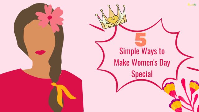 Simple Ways to Make Women's Day Special